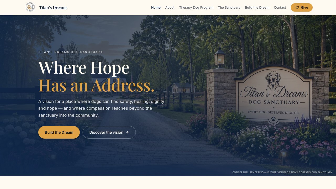 Titan’s Dreams homepage: the sanctuary entrance sign among trees behind the headline Where Hope Has an Address, with Build the Dream and vision actions.